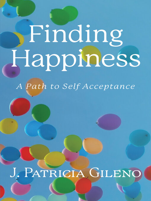 Title details for Finding Happiness by J. Patricia Gileno - Available